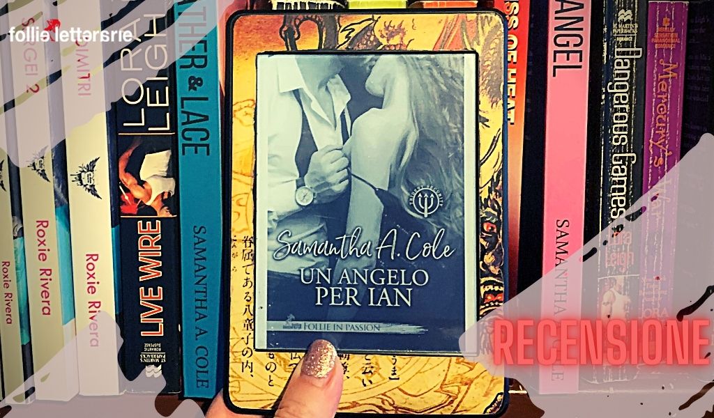 Un angelo per Ian – Samantha A. Cole – recensione