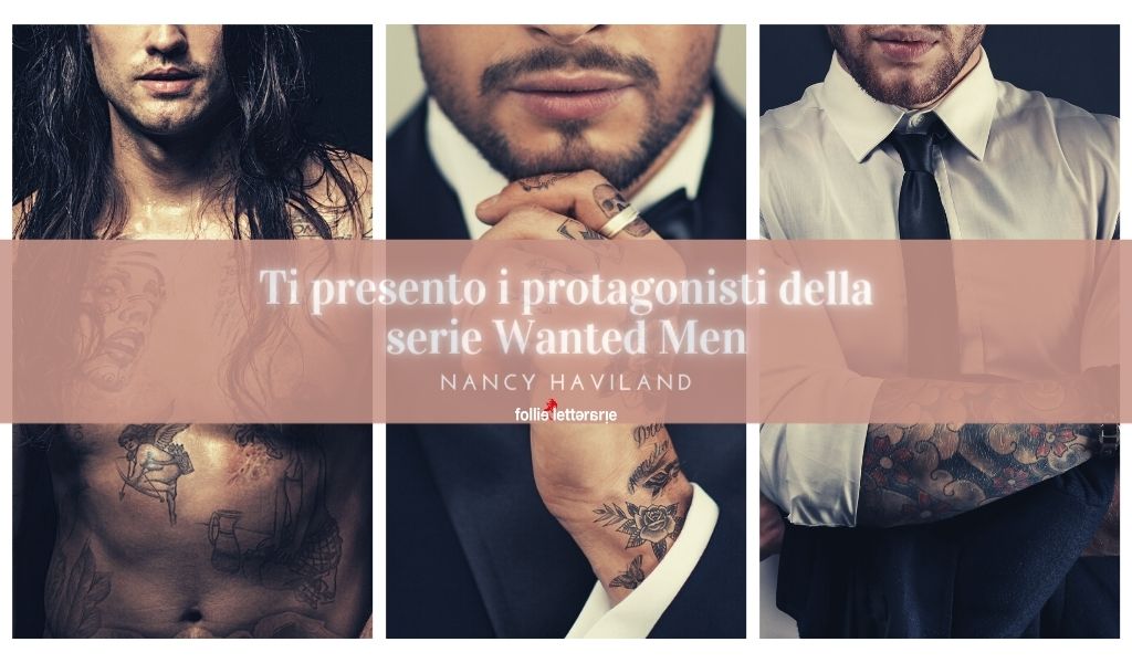 Wanted men: ti presento i protagonisti