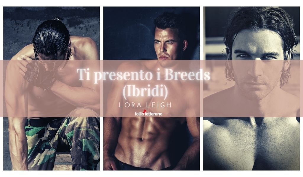 Ti presento gli Ibridi (Breeds) di Lora Leigh